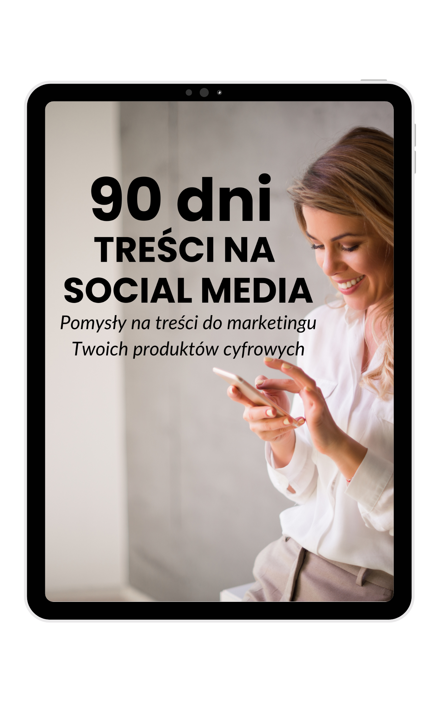 90 Dni Treści na Social Media - Pomysły na treści do marketingu Twoich produktów cyfrowych