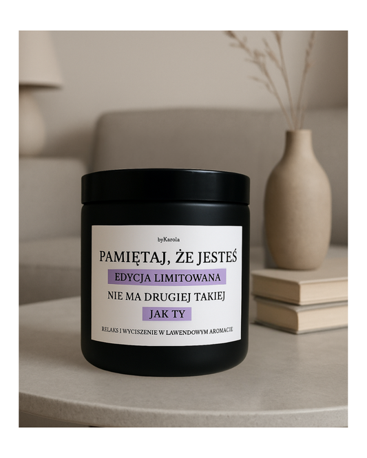 Świeca sojowa „Jesteś edycją limitowaną" zapach lawenda, 180 g