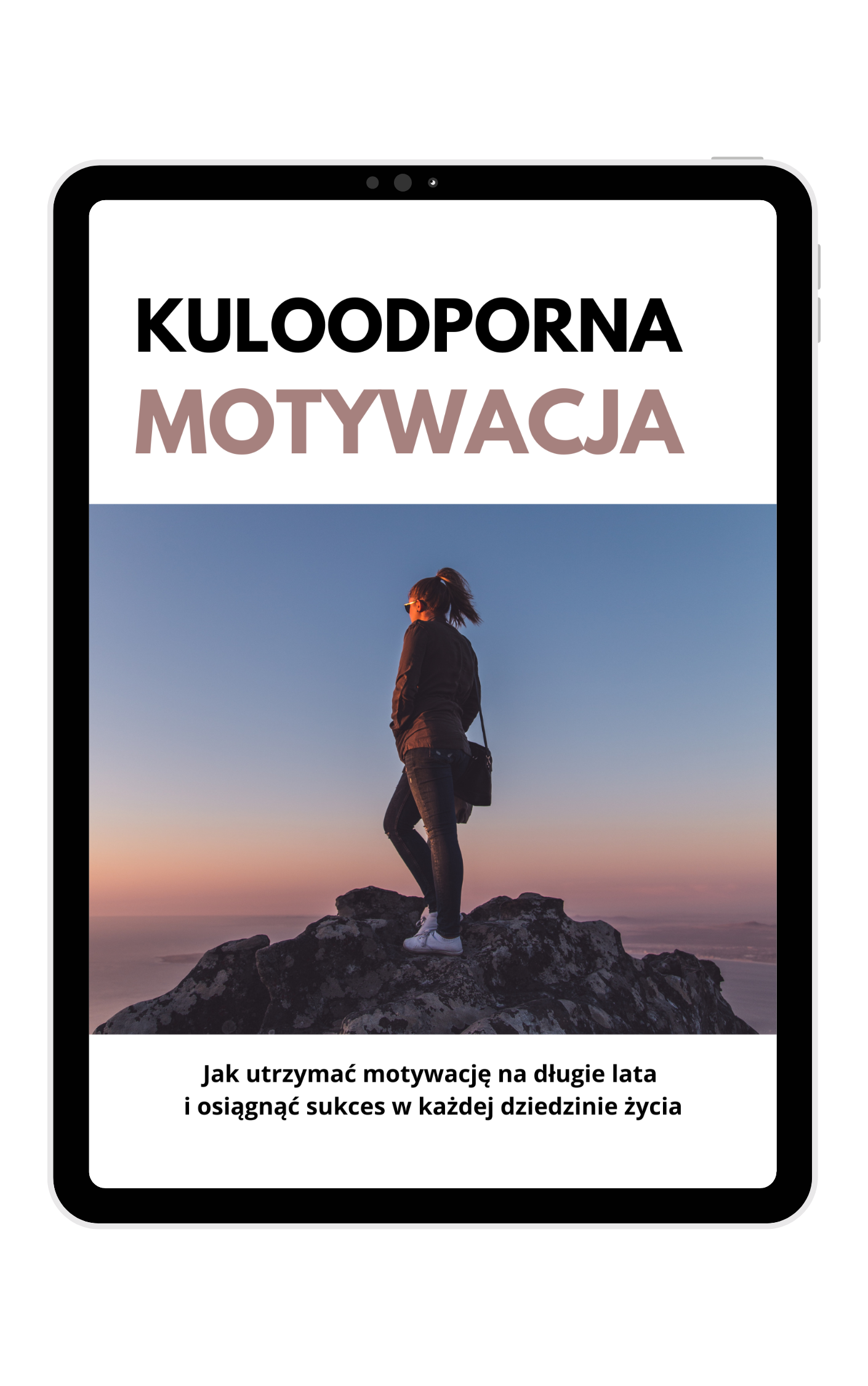 KULOODPORNA MOTYWACJA - Jak utrzymać motywację na długie lata  i osiągnąć sukces w każdej dziedzinie życia