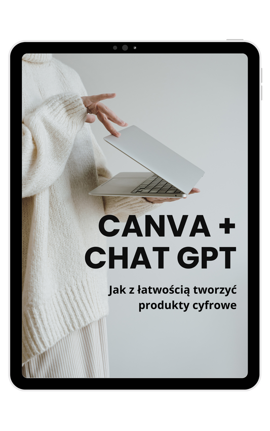 Canva+ ChatGP - Jak z łatwością tworzyć produkty cyfrowe