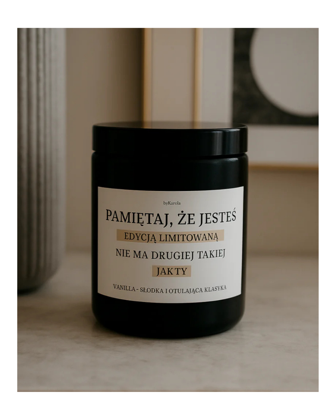 Świeca sojowa  "Jesteś edycją limitowaną" - zapach wanilia, 180 g